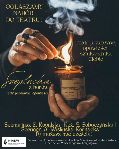 NABÓR DO PROJEKTU „Szeptucha z Borów – Teatr pradawnej opowieści” ROZPOCZĘTY!